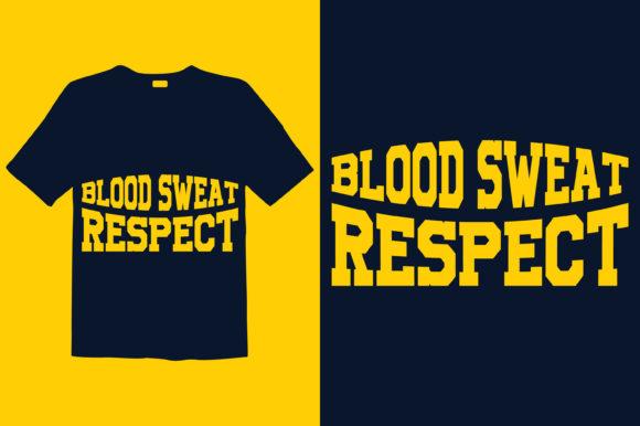 Blood Sweat Respect T-shirt Design: A Bold Graphics Asset