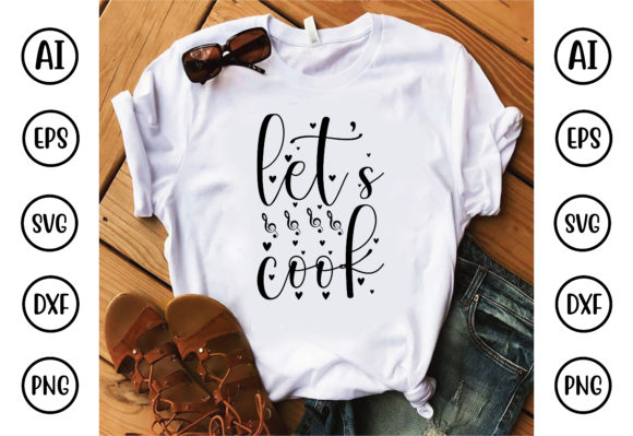 Let’s Cook Graphics for T-Shirt Designs and More