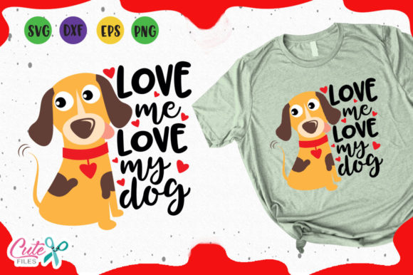 Love Me Love My Dog Svg: Perfect for T-Shirt Designs and Graphics